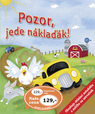 Pozor, jede náklaďák! Pozor, jede náklaďák!