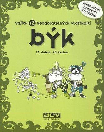 Býk - vašich 12 neodolatelných vlastností