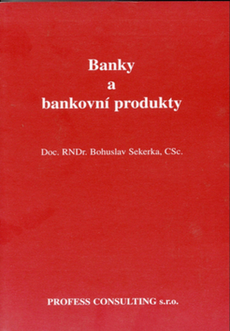 Banky a bankovní produkty
