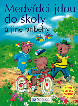 Medvídci jdou do školy a jiné příběhy Medvídci jdou do školy a jiné příběhy