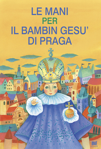 Le mani per il bambin gesu' di Praga