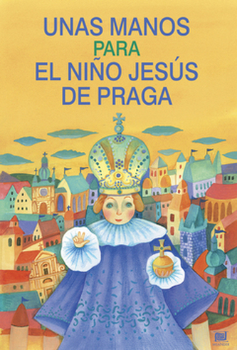 Unas manos para el nino jesús de praga