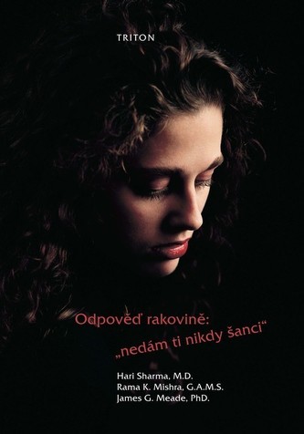 Odpověď rakovině: nedám ti nikdy šanci!