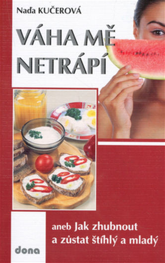 Váha mě netrápí