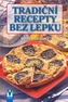 Tradiční recepty bez lepku