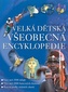 Velká dětská všeobecná encyklopedie