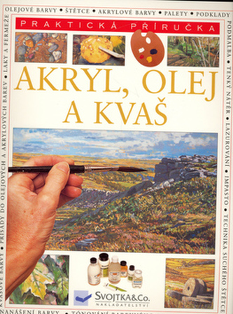 Akryl, olej a kvaš