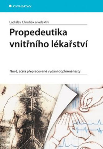 Propedeutika vnitřního lékařství Propedeutika vnitřního lékařství