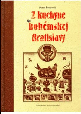 Z kuchyne bohémskej Bratislavy
