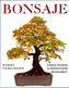 Bonsaje (velká kniha o pěstování bonsají)