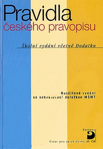 Pravidla českého pravopisu Pravidla českého pravopisu