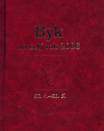 Horoskopy na celý rok 2006 Býk