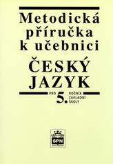 Český jazyk Metodická příručka k učebnici  pro 5.r.ZŠ