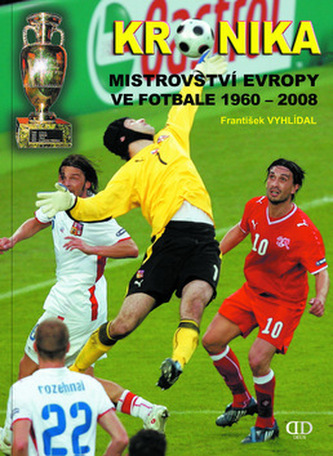 Kronika mistrovství Evropy ve fotbale Kronika mistrovství Evropy ve fotbale