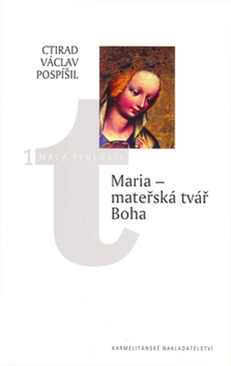 Maria - mateřská tvář Boha