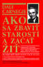 Ako sa zbaviť starostí a začať žiť