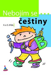 Nebojím se češtiny! 4. a 5. ročník