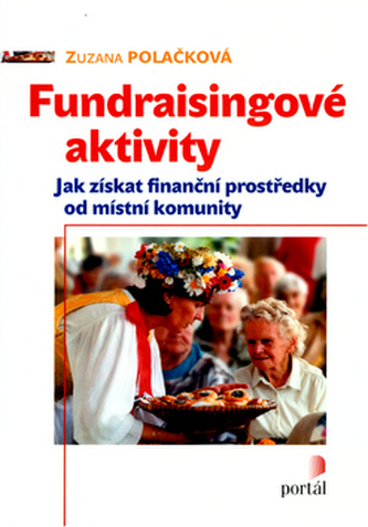 Fundraisingové aktivity - Jak získat finanční prostředky na místní komunity