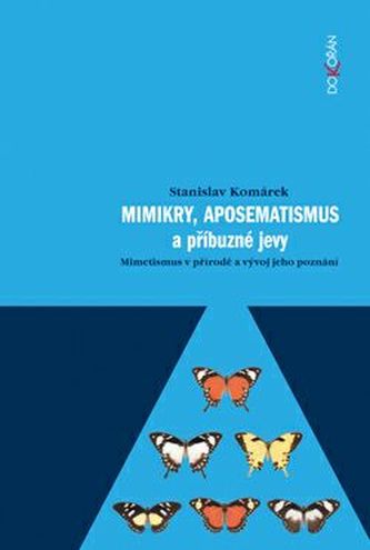 Mimikry, aposematismus a příbuzné jevy Mimikry, aposematismus a příbuzné jevy