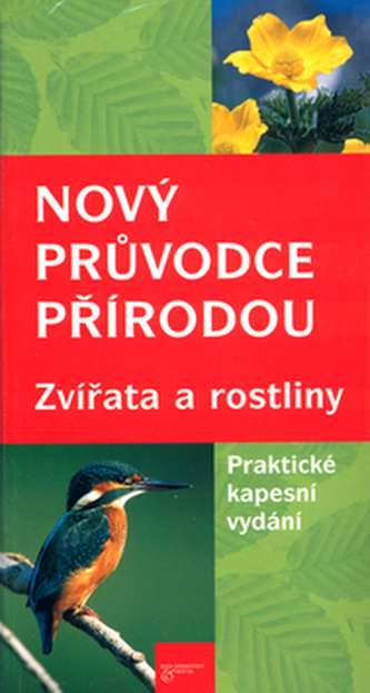 Nový průvodce přírodou Zvířata a rostliny