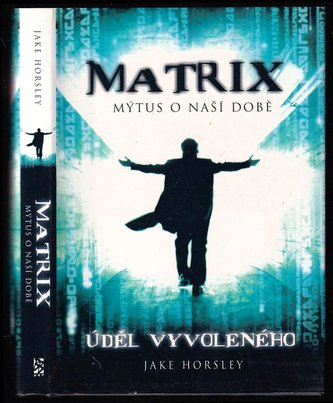 Matrix Mýtus o naší době brož.