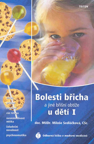 Bolesti břicha a jiné břišní obtíže u dětí I Bolesti břicha a jiné břišní obtíže u dětí I
