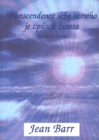 Transcendence sebe samého je způsob života - Kosmické vědomí