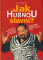 Jak hubnou slavní