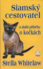 Siamský cestovatel a další příbehy o kočkách