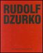 Rudolf Dzurko - Já nedělám umění