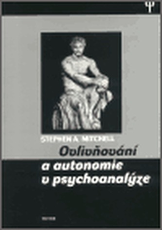 Ovlivňování a autonomie v psychoanalýze