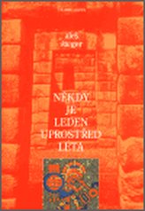 Někdy je leden uprostřed léta