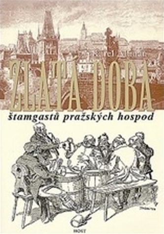 Zlatá doba štamgastů pražských hospod
