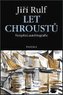 Let chroustů