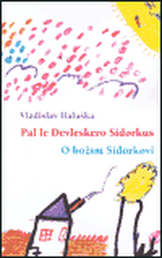 O božím Sidorkovi - Pal le Devleskero Sidorkus