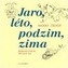Jaro, léto, podzim, zima