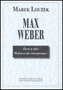 Max Weber - život a dílo Weberovské interpretace