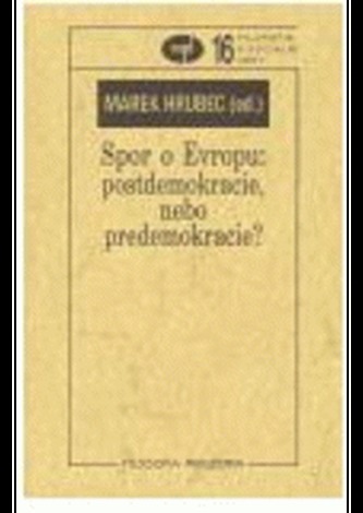 Spor o Evropu: postdemokracie, nebo demokracie?