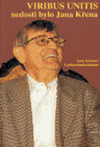 Viribus Unitis - nedosti bylo Jana Křena