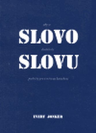 Aby se slovo dostalo ke slovu