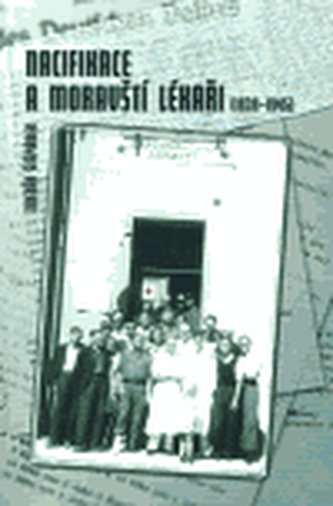 Nacifikace a moravští lékaři /1939-1945-
