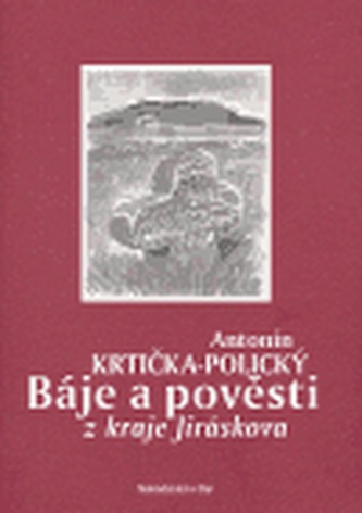 Báje a pověsti z kraje Jiráskova