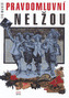 Pravdomluvní nelžou
