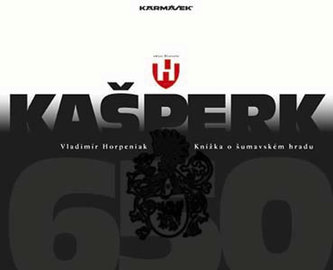 Kašperk. Knížka o šumavském hradu