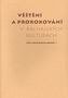 Věštění a prorokování v archaických kulturách