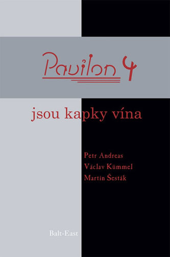 Pavilon 4: Jsou kapky vína