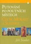 Putování po poutních místech Čech, Moravy a Slezska