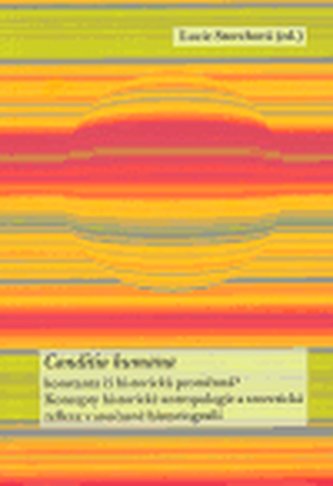 Conditio humana - Konstanta či historická proměnná?