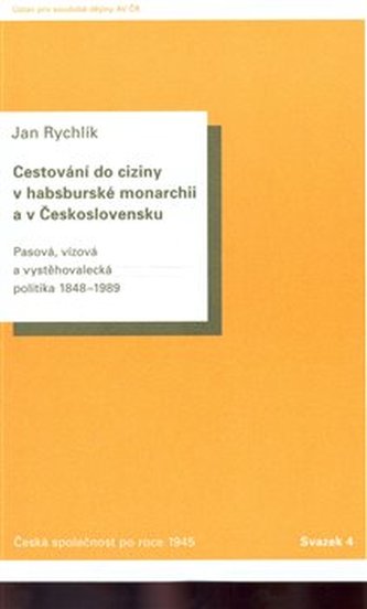 Cestování do ciziny v habsburské monarchii a v Československu Cestování do ciziny v habsburské monarchii a v Československu