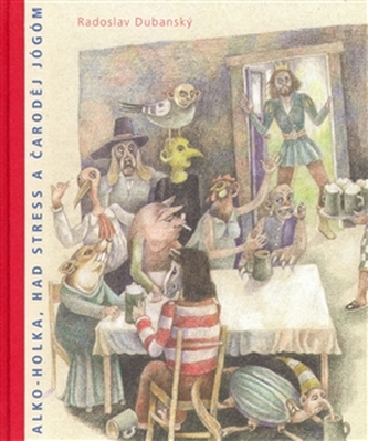 Alko-holka, had Stress a čaroděj Jógóm Alko-holka, had Stress a čaroděj Jógóm